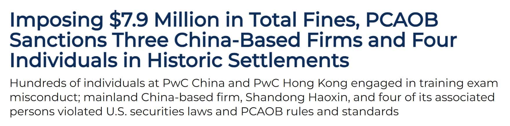 Imposing $7.9 Million in Total Fines, PCAOB Sanctions Three China-Based Firms and Four Individuals in Historic Settlements