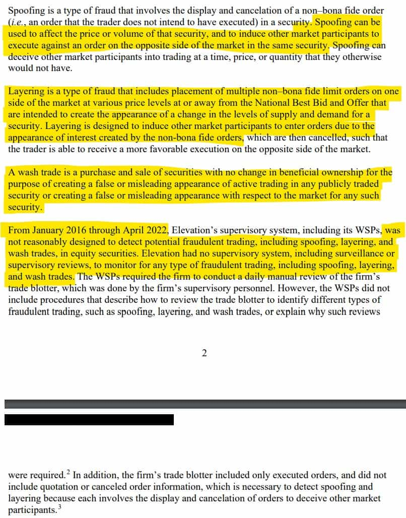 Elevation failed to have a supervisory system reasonably designed to achieve compliance with applicable federal securities laws and FINRA rules prohibiting fraudulent trading, including spoofing, layering, and wash trades. 