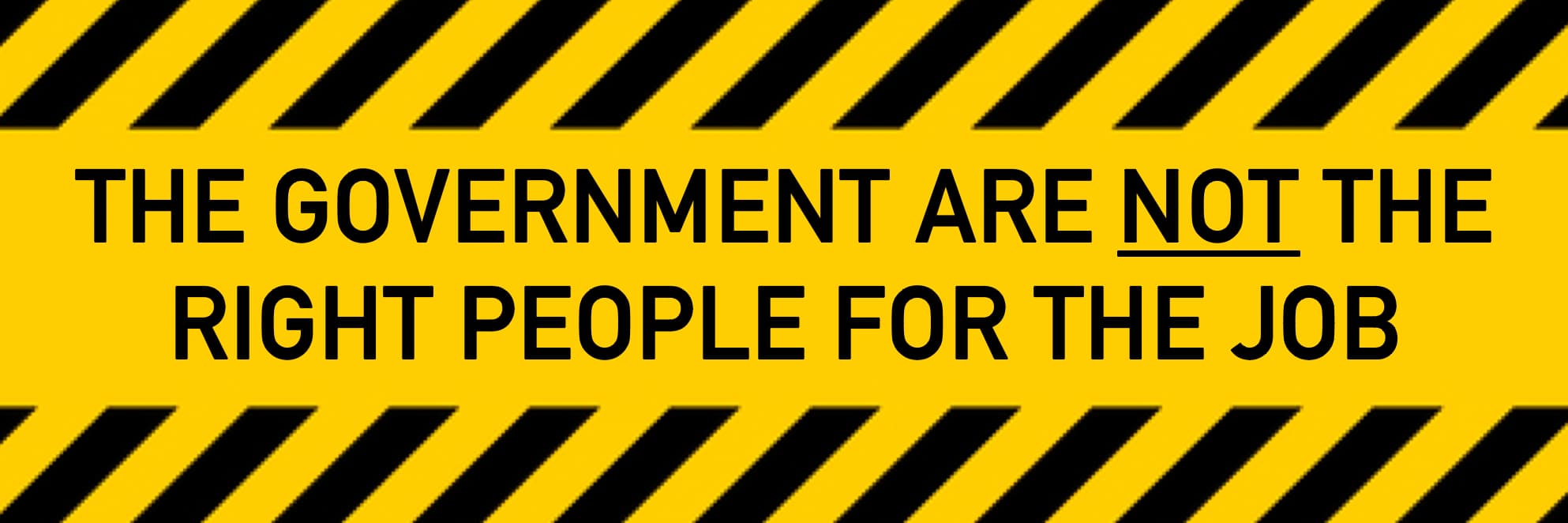 HEADER READS - THE GOVERNMENT ARE NOT THE RIGHT PEOPLE FOR THE JOB