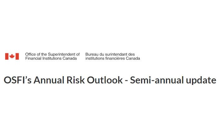 OSFI’s Annual Risk Outlook - Semi-annual update