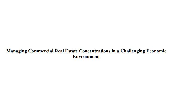 Concerns over commercial real estate (CRE) concentrations.