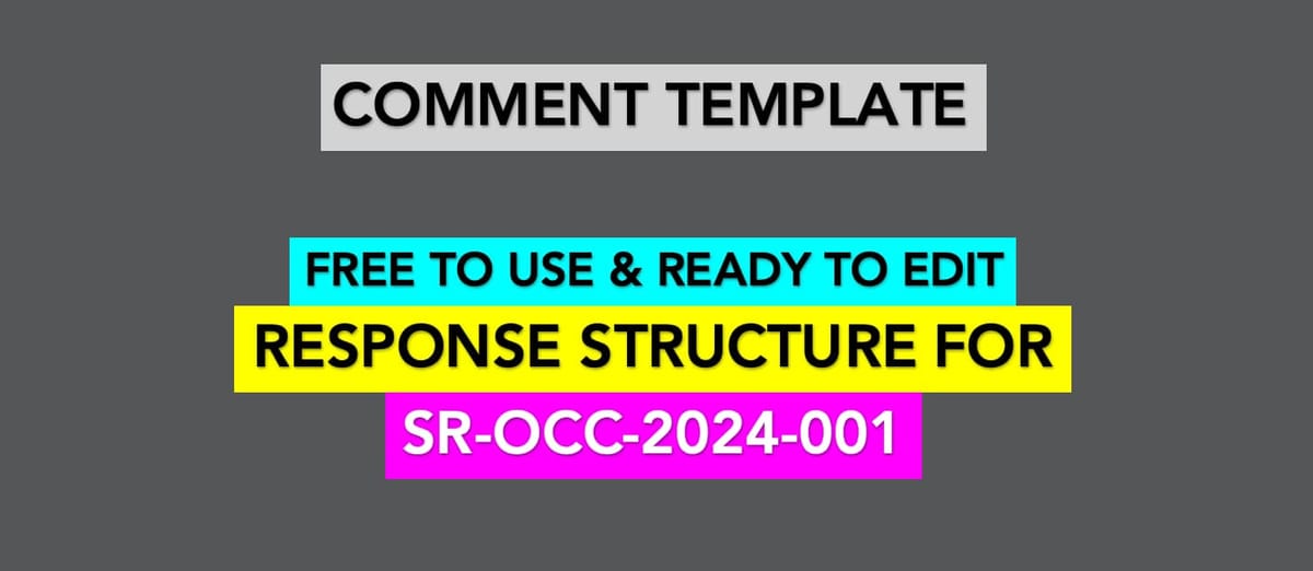 COMMENT TEMPLATE TO INSPIRE PUBLIC ENGAGEMENT WITH SR-OCC-2024-001