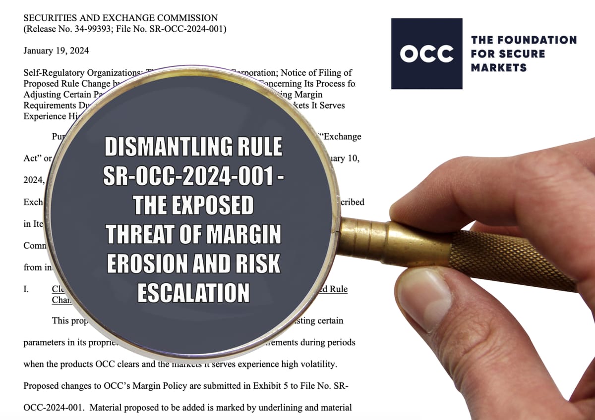Dismantling Rule SR-OCC-2024-001 - The Exposed Threat of Margin Erosion and Risk Escalation